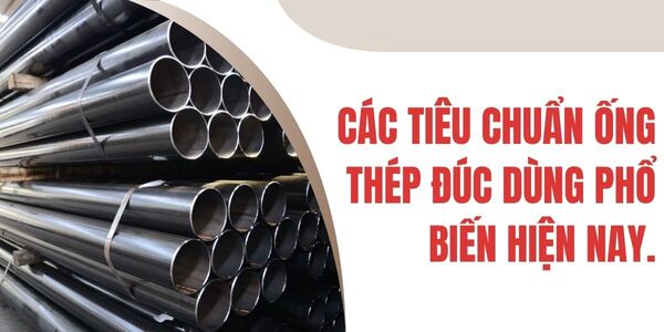 Tiêu chuẩn ống thép đúc quốc tế là thước đo để đánh giá chất lượng vật liệu
